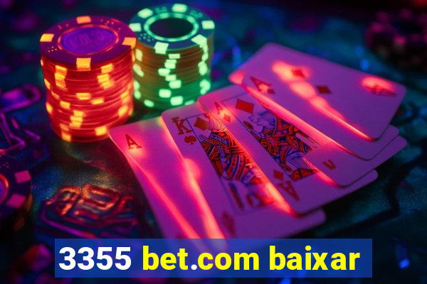 3355 bet.com baixar